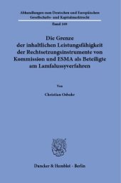 book Die Grenze der inhaltlichen Leistungsfähigkeit der Rechtsetzungsinstrumente von Kommission und ESMA als Beteiligte am Lamfalussyverfahren