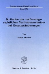 book Kriterien des verfassungsrechtlichen Vertrauensschutzes bei Gesetzesänderungen