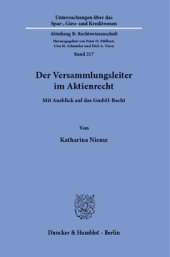 book Der Versammlungsleiter im Aktienrecht: Mit Ausblick auf das GmbH-Recht