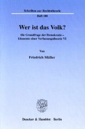 book Wer ist das Volk?: Die Grundfrage der Demokratie - Elemente einer Verfassungstheorie VI. Hrsg. von Ralph Christensen