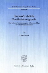 book Das kaufrechtliche Gewährleistungsrecht: Eine kritische Untersuchung der Reformvorschläge der Schuldrechtskommission