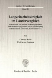 book Langzeitarbeitslosigkeit im Ländervergleich: Zum Einfluß von sozialen Sicherungssystemen und Tariffindungssystemen auf die Beschäftigung in Deutschland, Österreich, Schweiz und USA