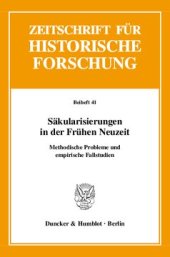 book Säkularisierungen in der Frühen Neuzeit: Methodische Probleme und empirische Fallstudien