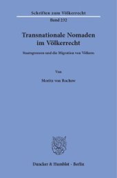 book Transnationale Nomaden im Völkerrecht: Staatsgrenzen und die Migration von Völkern