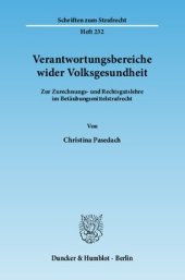 book Verantwortungsbereiche wider Volksgesundheit: Zur Zurechnungs- und Rechtsgutlehre im Betäubungsmittelstrafrecht