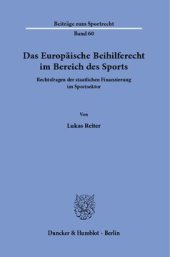 book Das Europäische Beihilferecht im Bereich des Sports: Rechtsfragen der staatlichen Finanzierung im Sportsektor