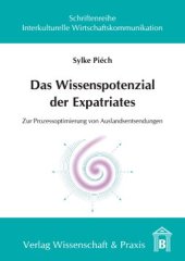 book Das Wissenspotenzial der Expatriates: Zur Prozessoptimierung von Auslandsentsendungen