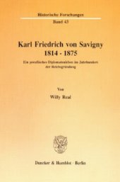 book Karl Friedrich von Savigny 1814–1875: Ein preußisches Diplomatenleben im Jahrhundert der Reichsgründung