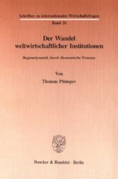 book Der Wandel weltwirtschaftlicher Institutionen: Regimedynamik durch ökonomische Prozesse