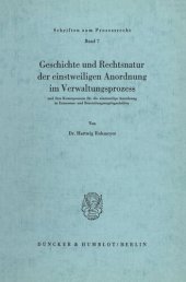 book Geschichte und Rechtsnatur der einstweiligen Anordnung im Verwaltungsprozess: und ihre Konsequenzen für die einstweilige Anordnung in Ermessens- und Beurteilungsangelegenheiten