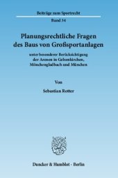 book Planungsrechtliche Fragen des Baus von Großsportanlagen: unter besonderer Berücksichtigung der Arenen in Gelsenkirchen, Mönchengladbach und München