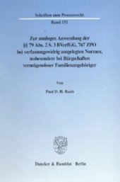 book Zur analogen Anwendung der §§ 79 Abs. 2 S. 3 BVerfGG, 767 ZPO bei verfassungswidrig ausgelegten Normen, insbesondere bei Bürgschaften vermögensloser Familienangehöriger