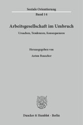 book Arbeitsgesellschaft im Umbruch: Ursachen, Tendenzen, Konsequenzen