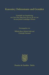 book Kanonist, Ordensmann und Gestalter: Festschrift zur Emeritierung von Univ.-Prof. Mag. theol. Dr. iur. Dr. iur. can. Severin Johann Lederhilger OPraem