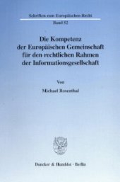 book Die Kompetenz der Europäischen Gemeinschaft für den rechtlichen Rahmen der Informationsgesellschaft