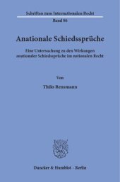 book Anationale Schiedssprüche: Eine Untersuchung zu den Wirkungen anationaler Schiedssprüche im nationalen Recht