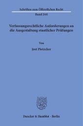 book Verfassungsrechtliche Anforderungen an die Ausgestaltung staatlicher Prüfungen