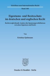 book Eigentums- und Besitzschutz im deutschen und englischen Recht: Rechtsvergleichende Analyse des Spannungsverhältnisses zwischen Eigentum und Besitz