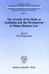 book The Growth of the Bank as Institution and the Development of Money-Business Law