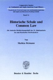 book Historische Schule und Common Law: Die deutsche Rechtswissenschaft des 19. Jahrhunderts im amerikanischen Rechtsdenken