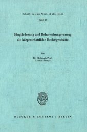 book Eingliederung und Beherrschungsvertrag als körperschaftliche Rechtsgeschäfte