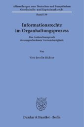 book Informationsrechte im Organhaftungsprozess: Der Auskunftsanspruch des ausgeschiedenen Vorstandsmitglieds