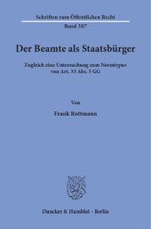 book Der Beamte als Staatsbürger: Zugleich eine Untersuchung zum Normtypus von Art. 33 Abs. 5 GG