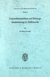 book Unternehmensschutz und Haftungsbeschränkung im Deliktsrecht