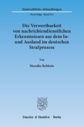 book Die Verwertbarkeit von nachrichtendienstlichen Erkenntnissen aus dem In- und Ausland im deutschen Strafprozess