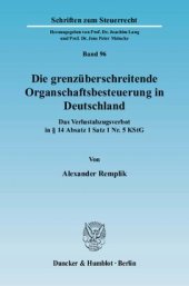 book Die grenzüberschreitende Organschaftsbesteuerung in Deutschland: Das Verlustabzugsverbot in § 14 Absatz 1 Satz 1 Nr. 5 KStG