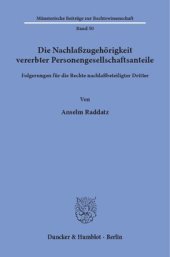 book Die Nachlaßzugehörigkeit vererbter Personengesellschaftsanteile: Folgerungen für die Rechte nachlaßbeteiligter Dritter