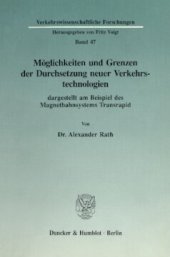 book Möglichkeiten und Grenzen der Durchsetzung neuer Verkehrstechnologien dargestellt am Beispiel des Magnetbahnsystems Transrapid