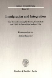 book Immigration und Integration: Eine Herausforderung für Kirche, Gesellschaft und Politik in Deutschland und den USA