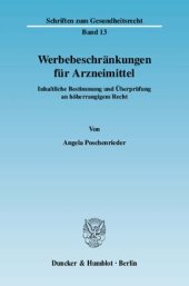 book Werbebeschränkungen für Arzneimittel: Inhaltliche Bestimmung und Überprüfung an höherrangigem Recht