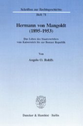 book Hermann von Mangoldt (1895–1953): Das Leben des Staatsrechtlers vom Kaiserreich bis zur Bonner Republik