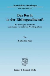 book Das Recht in der Risikogesellschaft: Der Beitrag des Strafrechts zum Schutz vor modernen Produktgefahren