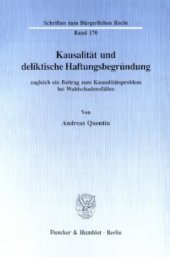 book Kausalität und deliktische Haftungsbegründung, zugleich ein Beitrag zum Kausalitätsproblem bei Waldschadensfällen