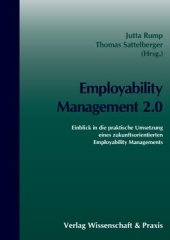 book Employability Management 2.0: Einblick in die praktische Umsetzung eines zukunftsorientierten Employability Managements