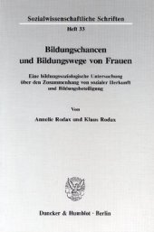 book Bildungschancen und Bildungswege von Frauen: Eine bildungssoziologische Untersuchung über den Zusammenhang von sozialer Herkunft und Bildungsbeteiligung