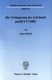 book Die Verlängerung der Arbeitszeit gemäß § 9 TzBfG