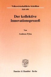 book Der kollektive Innovationsprozeß: Eine theoretische Analyse informeller Netzwerke und absorptiver Fähigkeiten