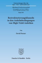 book Restrukturierungsklauseln in den Anleihebedingungen von High-Yield Anleihen: Eine rechtsvergleichende Untersuchung der deutschen und amerikanischen Emissionspraxis