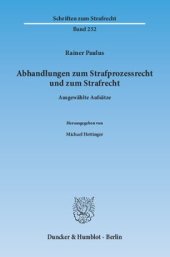 book Abhandlungen zum Strafprozessrecht und zum Strafrecht: Ausgewählte Aufsätze. Hrsg. von Michael Hettinger