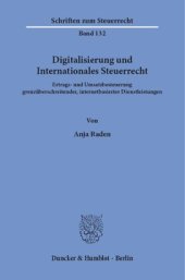 book Digitalisierung und Internationales Steuerrecht: Ertrags- und Umsatzbesteuerung grenzüberschreitender, internetbasierter Dienstleistungen