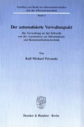 book Der automatisierte Verwaltungsakt: Die Verwaltung an der Schwelle von der Automation zur Informations- und Kommunikationstechnik