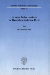 book Ex causa furtiva condicere im klassischen römischen Recht