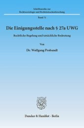 book Die Einigungsstelle nach § 27a UWG: Rechtliche Regelung und tatsächliche Bedeutung