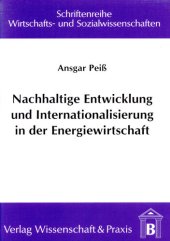 book Nachhaltige Entwicklung und Internationalisierung in der Energiewirtschaft: Dargestellt am Beispiel der Energieversorgung in der Tschechischen Republik