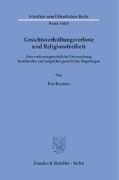 book Gesichtsverhüllungsverbote und Religionsfreiheit: Eine verfassungsrechtliche Untersuchung bestehender und möglicher gesetzlicher Regelungen