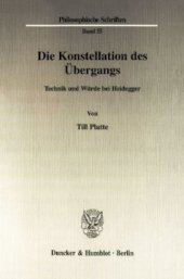 book Die Konstellation des Übergangs: Technik und Würde bei Heidegger